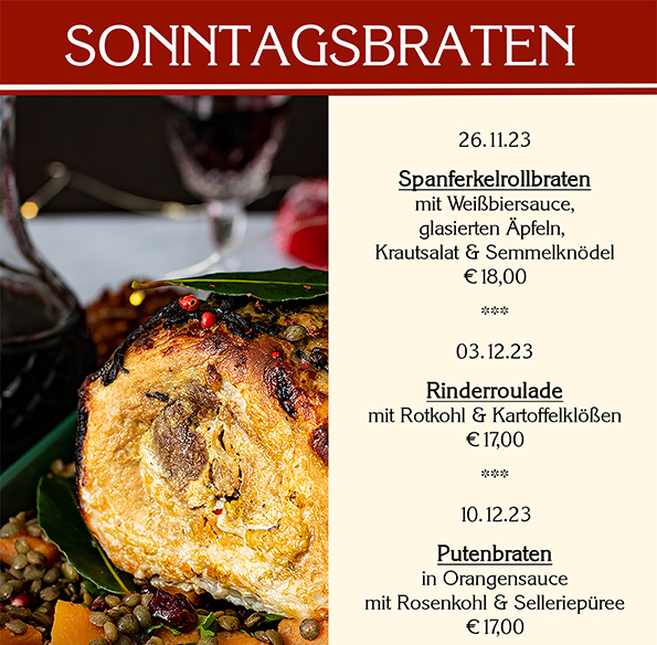 Sonntagsbraten 26.11. - 17.12.23